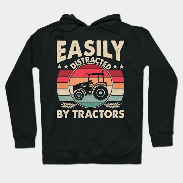 Easily Distracted By Tractors Funny Farming Quote Hoodie by Murder By Text